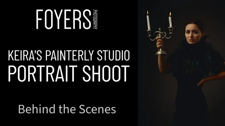 A woman holds a candelabra with three lit candles against a dark background. Text reads FOYERS PHOTOGRAPHY and KEIRA'S PAINTERLY STUDIO PORTRAIT SHOOT - Behind the Scenes.